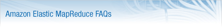 Amazon Elastic MapReduce FAQs