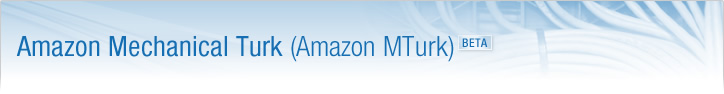 Amazon Mechanical Turk (Amazon MTurk) - Beta Amazon Mechanical Turk (Amazon MTurk) - Beta