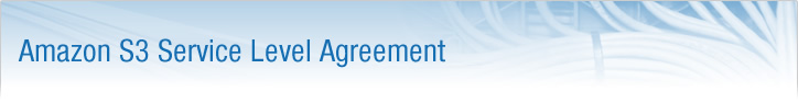 Amazon S3 Service Level Agreement Amazon S3 Service Level Agreement