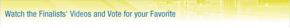 Vote for Your Favorite Finalist and Watch Their Video!